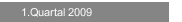 1.Quartal 2009